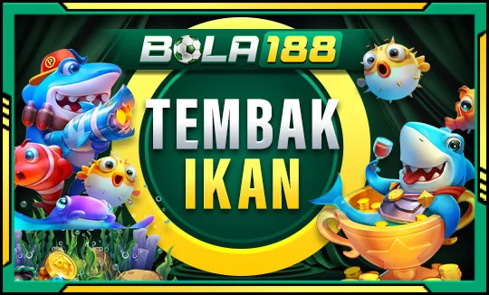 tembak ikan BOLA188